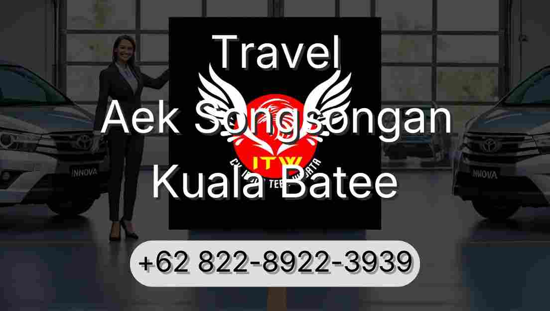 Travel Aek Songsongan Kuala Batee