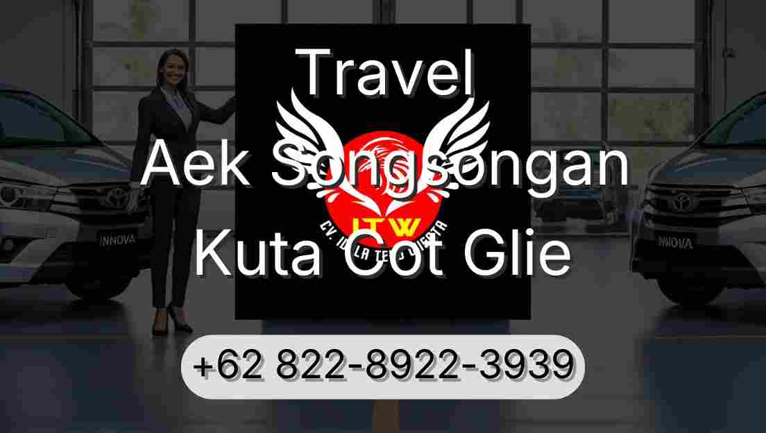 Travel Aek Songsongan Kuta Cot Glie