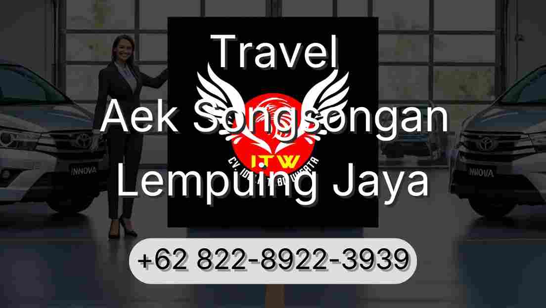 Travel Aek Songsongan Lempuing Jaya