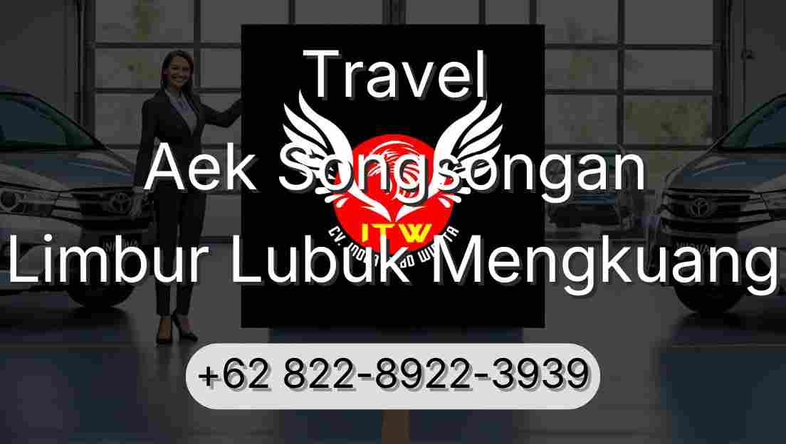 Travel Aek Songsongan Limbur Lubuk Mengkuang