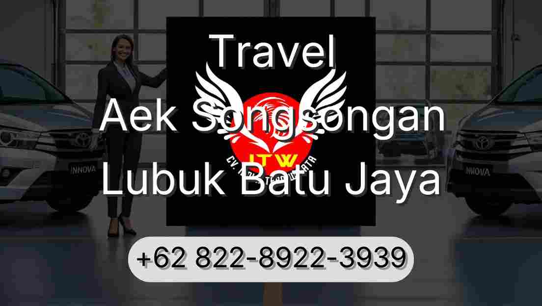Travel Aek Songsongan Lubuk Batu Jaya