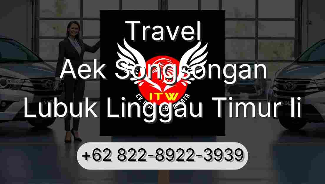 Travel Aek Songsongan Lubuk Linggau Timur Ii