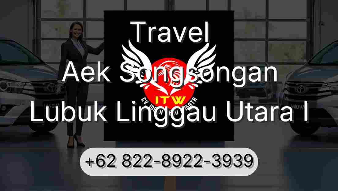 Travel Aek Songsongan Lubuk Linggau Utara I