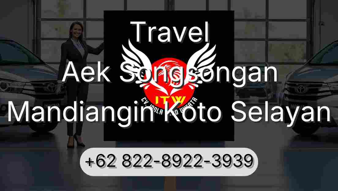 Travel Aek Songsongan Mandiangin Koto Selayan
