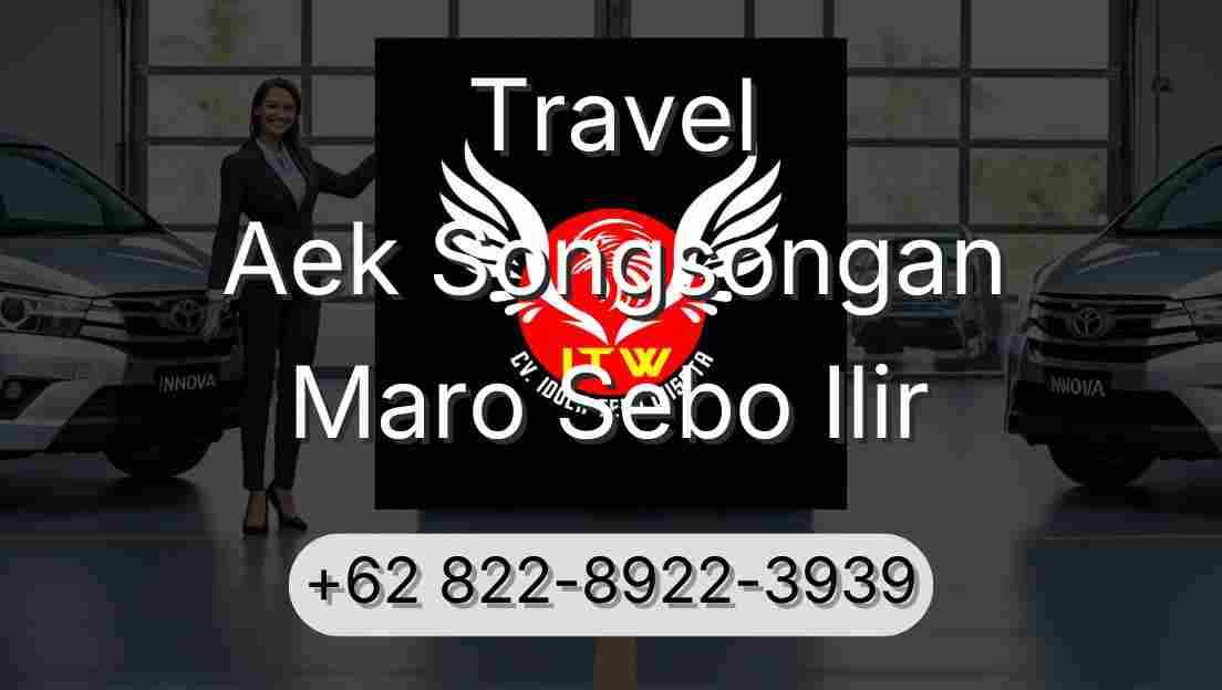 Travel Aek Songsongan Maro Sebo Ilir