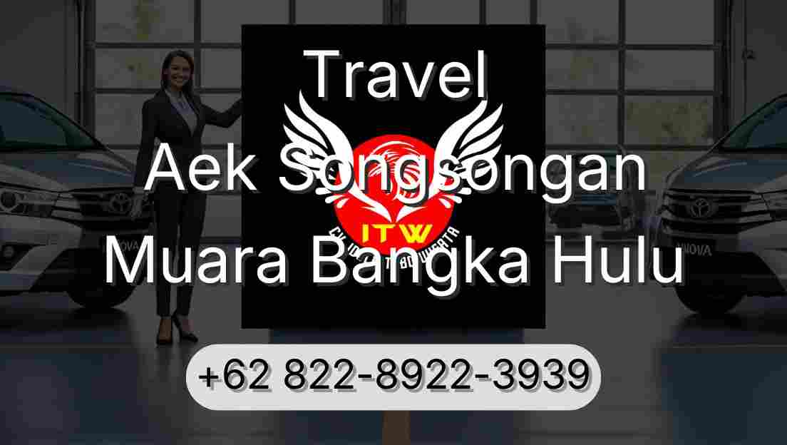 Travel Aek Songsongan Muara Bangka Hulu