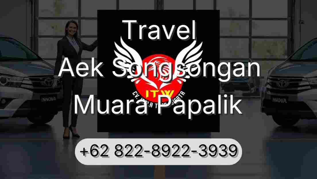 Travel Aek Songsongan Muara Papalik