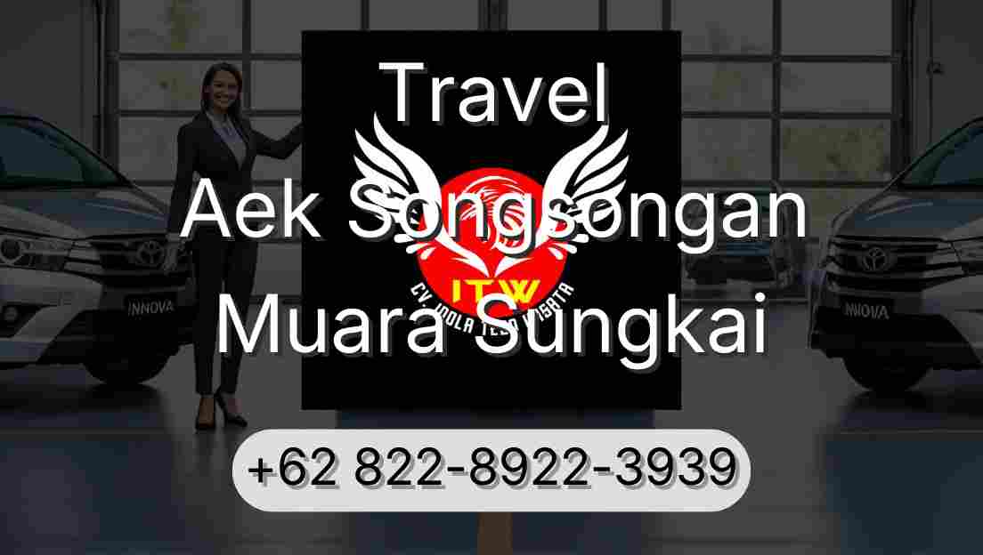 Travel Aek Songsongan Muara Sungkai
