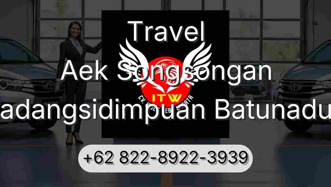Travel Aek Songsongan Padangsidimpuan Batunadua