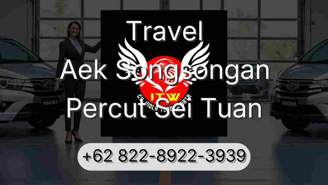 Travel Aek Songsongan Percut Sei Tuan