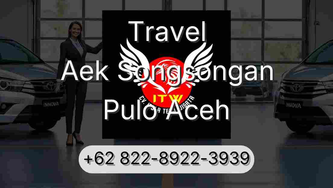 Travel Aek Songsongan Pulo Aceh