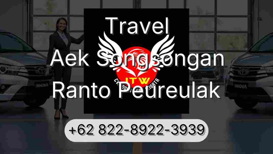 Travel Aek Songsongan Ranto Peureulak