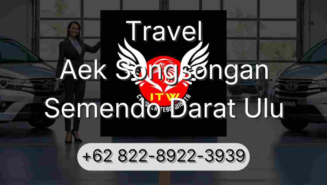 Travel Aek Songsongan Semendo Darat Ulu