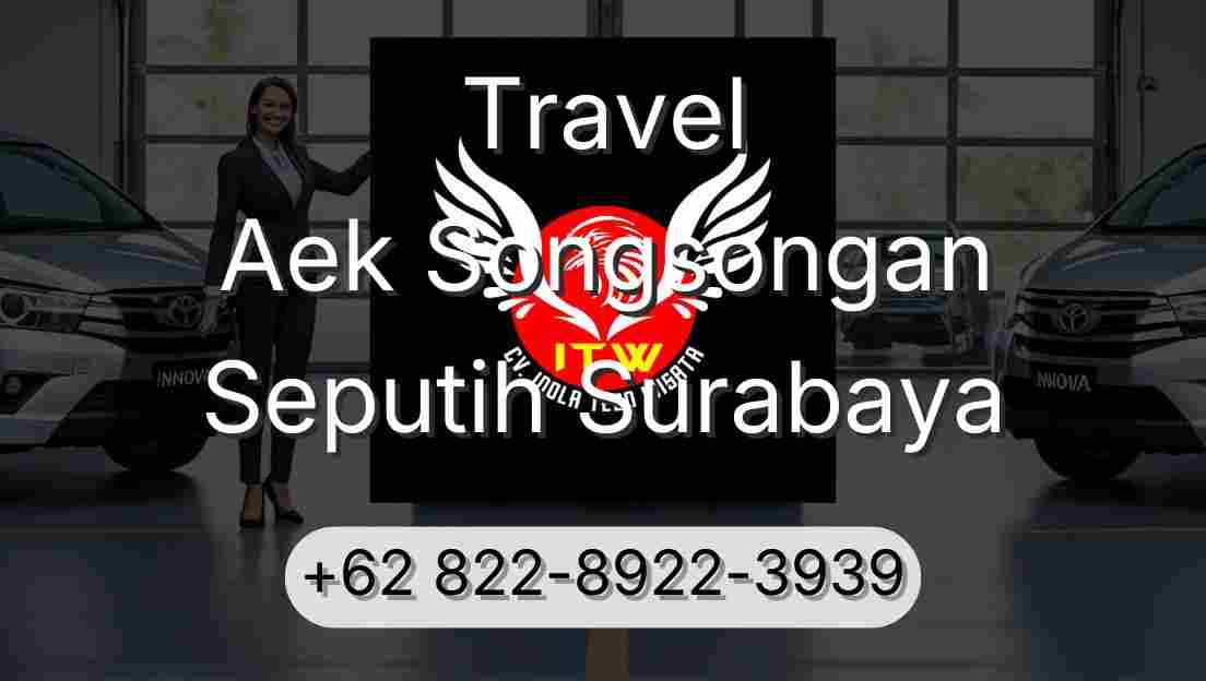 Travel Aek Songsongan Seputih Surabaya