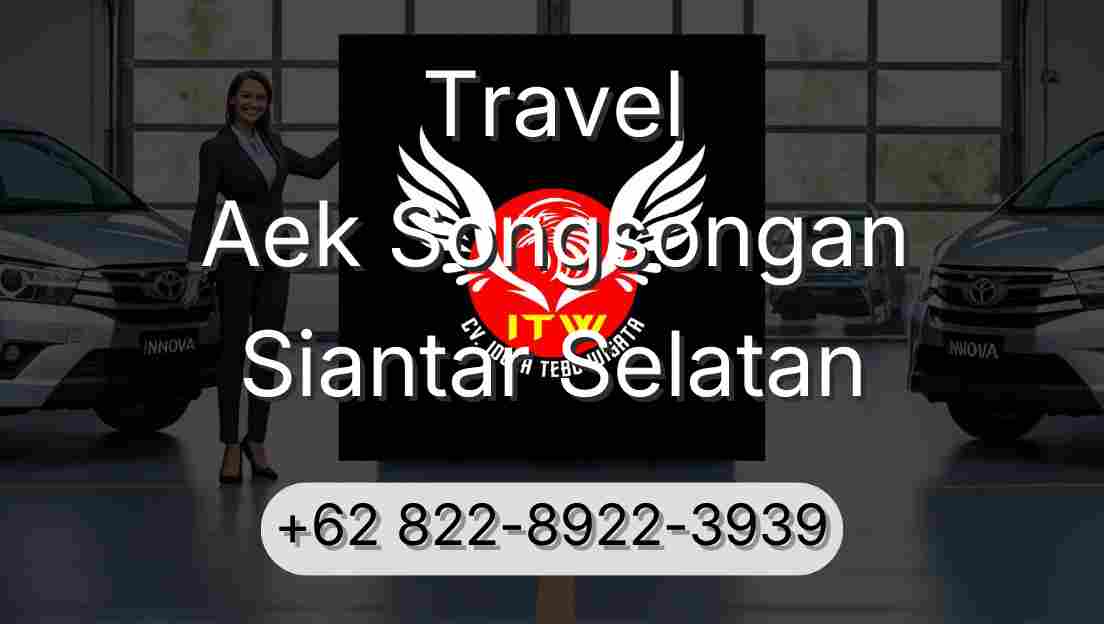 Travel Aek Songsongan Siantar Selatan