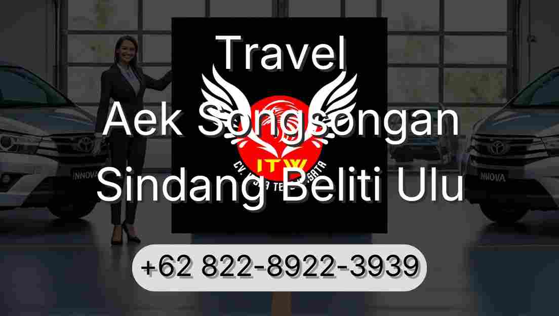 Travel Aek Songsongan Sindang Beliti Ulu
