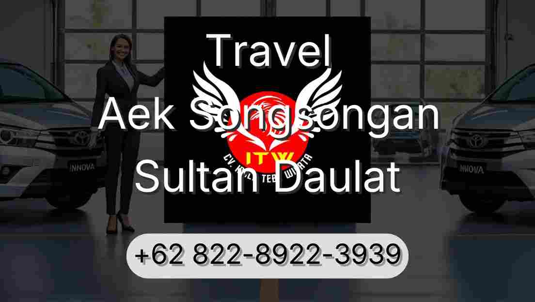 Travel Aek Songsongan Sultan Daulat
