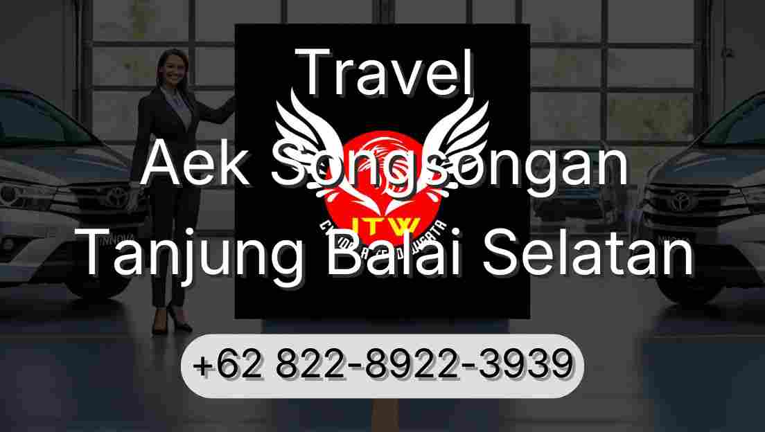Travel Aek Songsongan Tanjung Balai Selatan