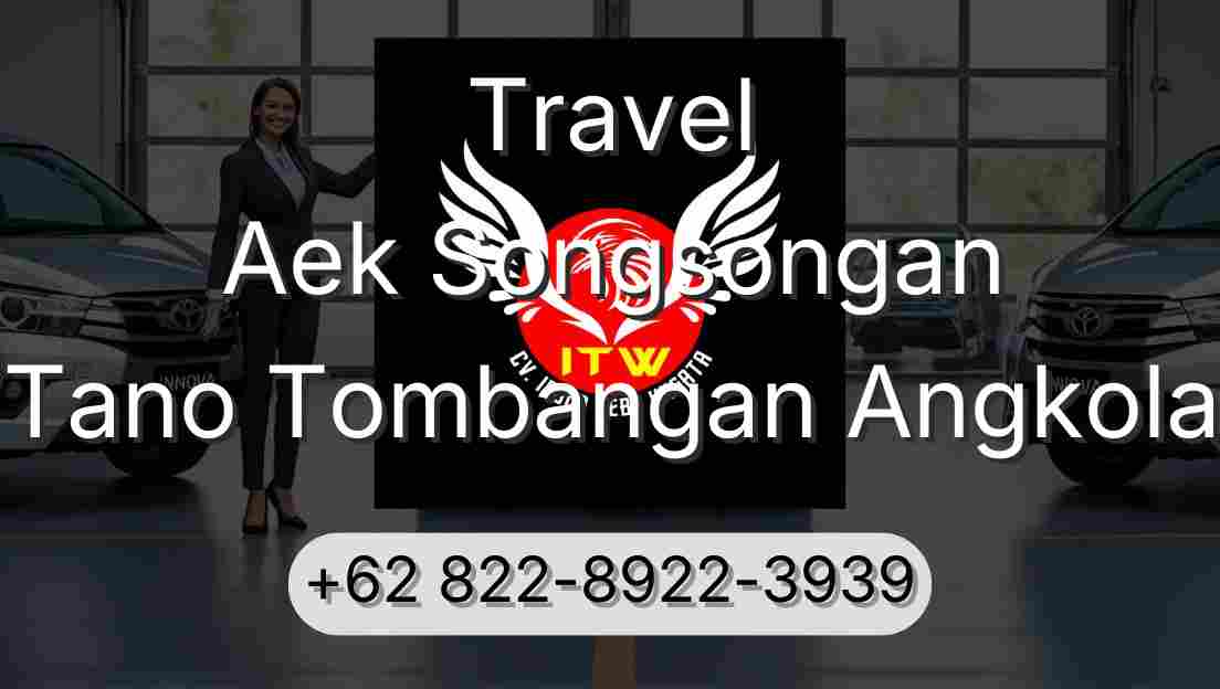 Travel Aek Songsongan Tano Tombangan Angkola