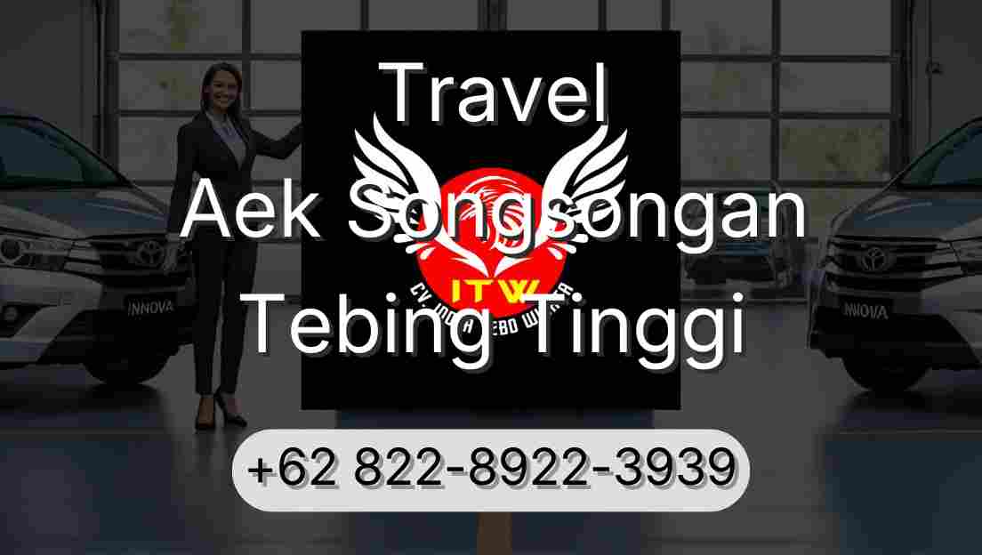 Travel Aek Songsongan Tebing Tinggi