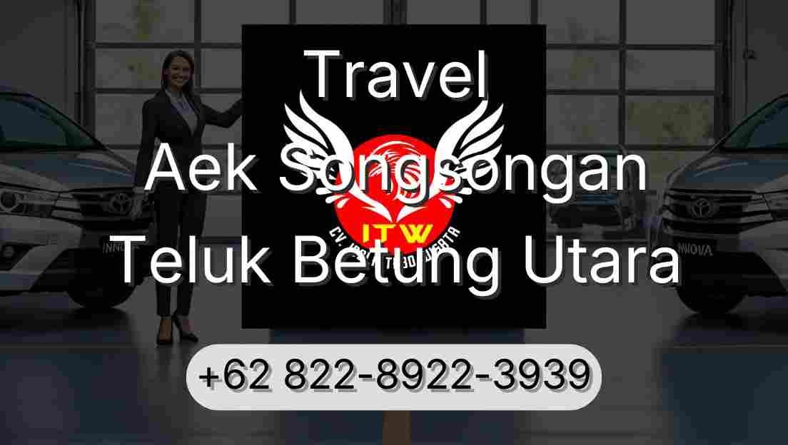 Travel Aek Songsongan Teluk Betung Utara