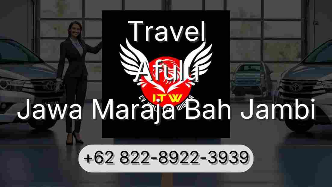 Travel Afulu Jawa Maraja Bah Jambi