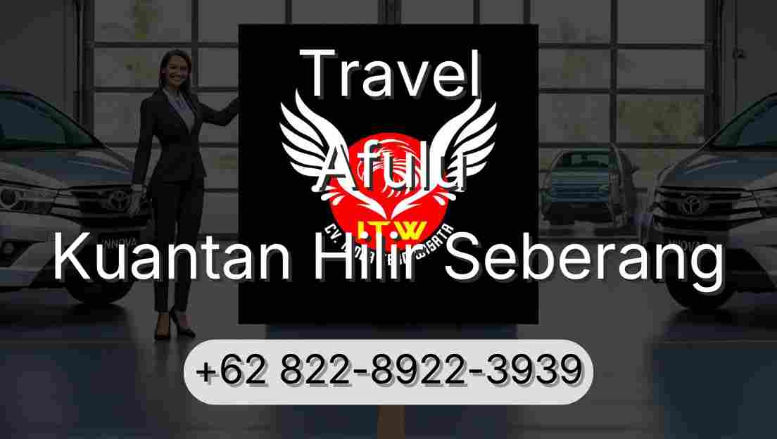 Travel Afulu Kuantan Hilir Seberang