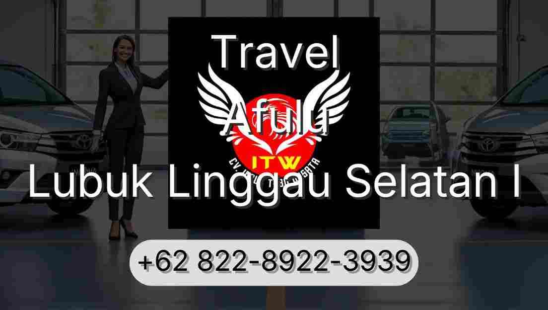 Travel Afulu Lubuk Linggau Selatan I