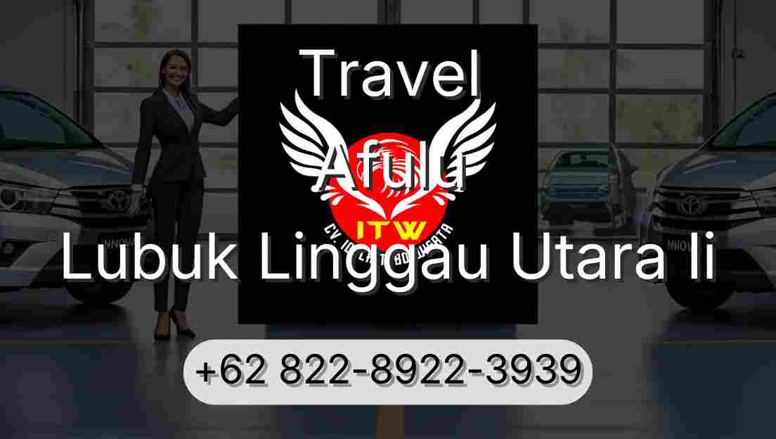 Travel Afulu Lubuk Linggau Utara Ii