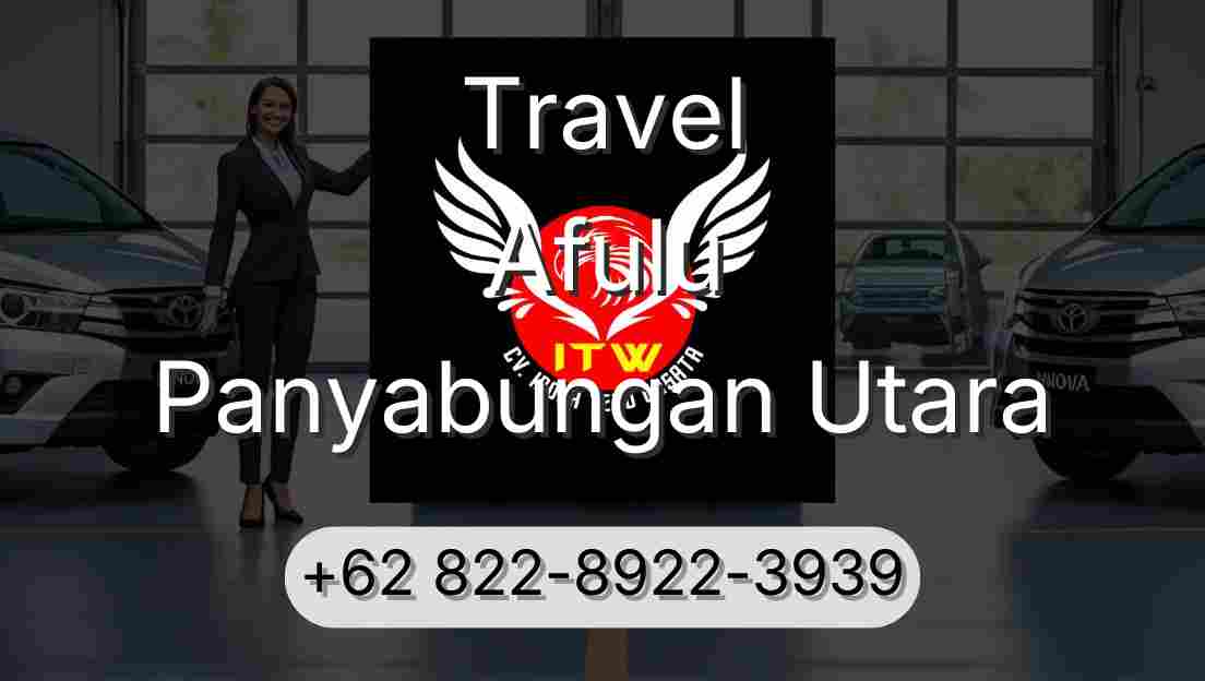 Travel Afulu Panyabungan Utara
