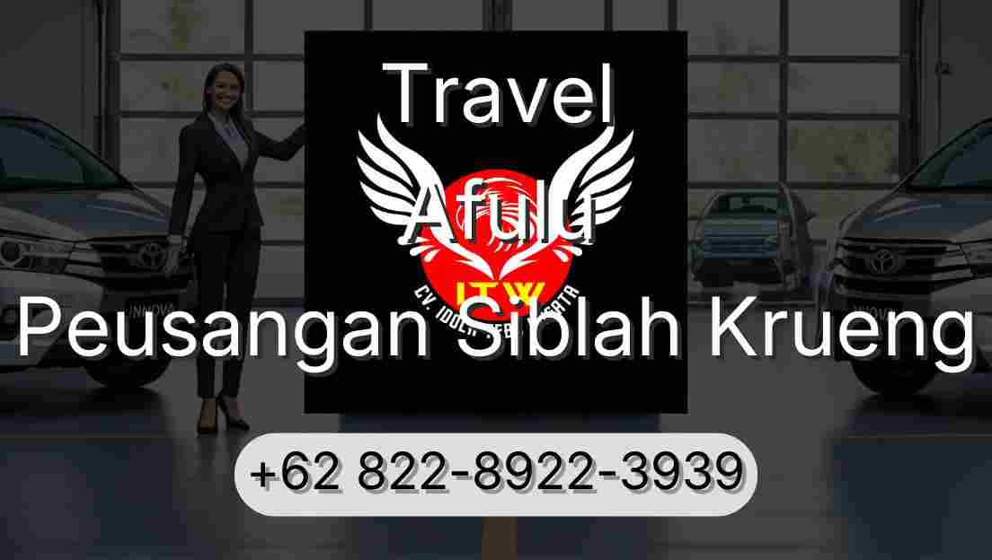 Travel Afulu Peusangan Siblah Krueng