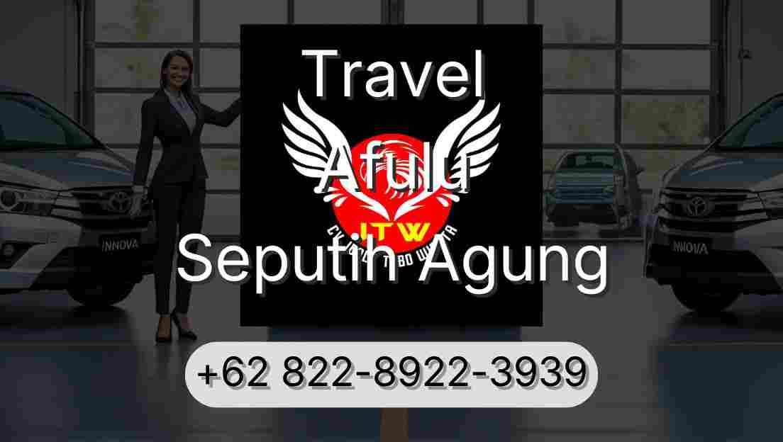 Travel Afulu Seputih Agung