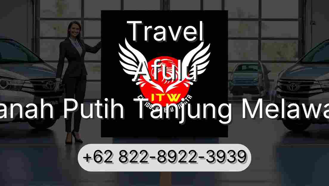 Travel Afulu Tanah Putih Tanjung Melawan