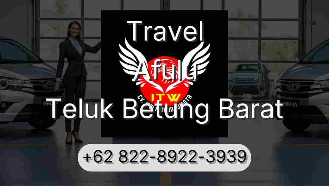 Travel Afulu Teluk Betung Barat