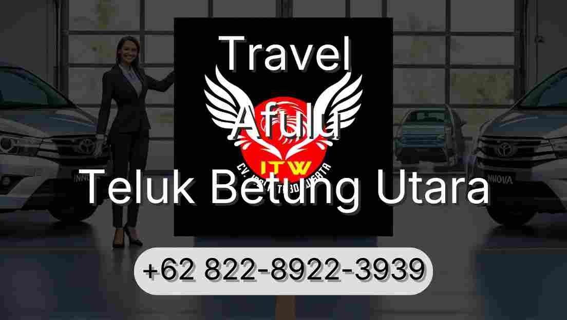 Travel Afulu Teluk Betung Utara