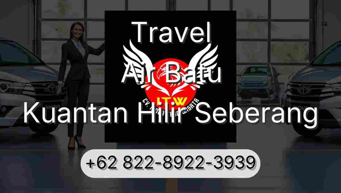 Travel Air Batu Kuantan Hilir Seberang