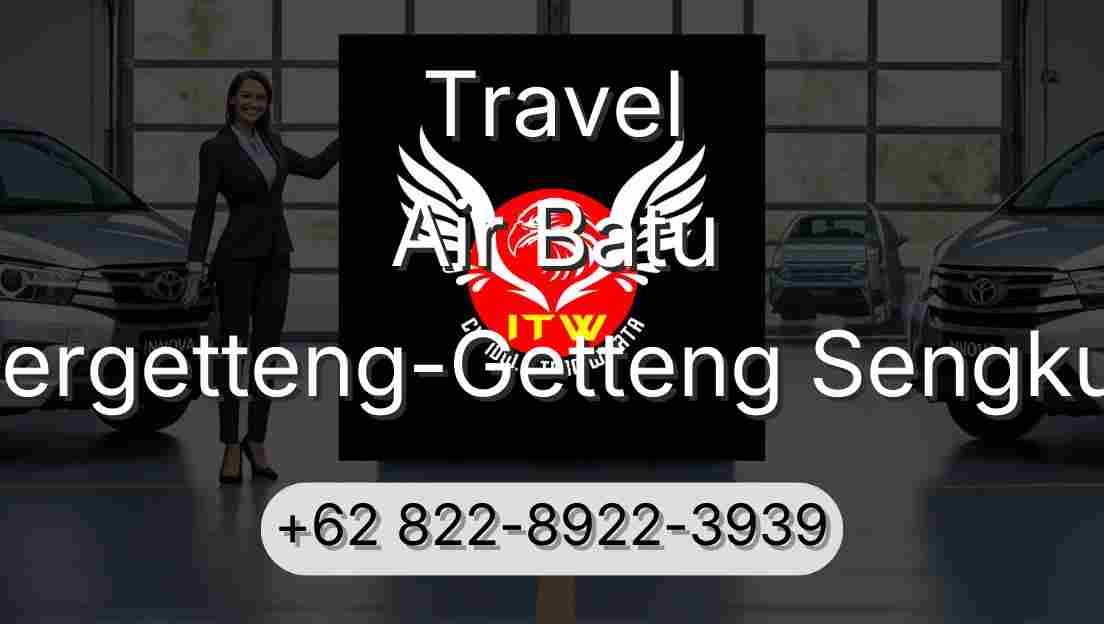 Travel Air Batu Pergetteng-Getteng Sengkut