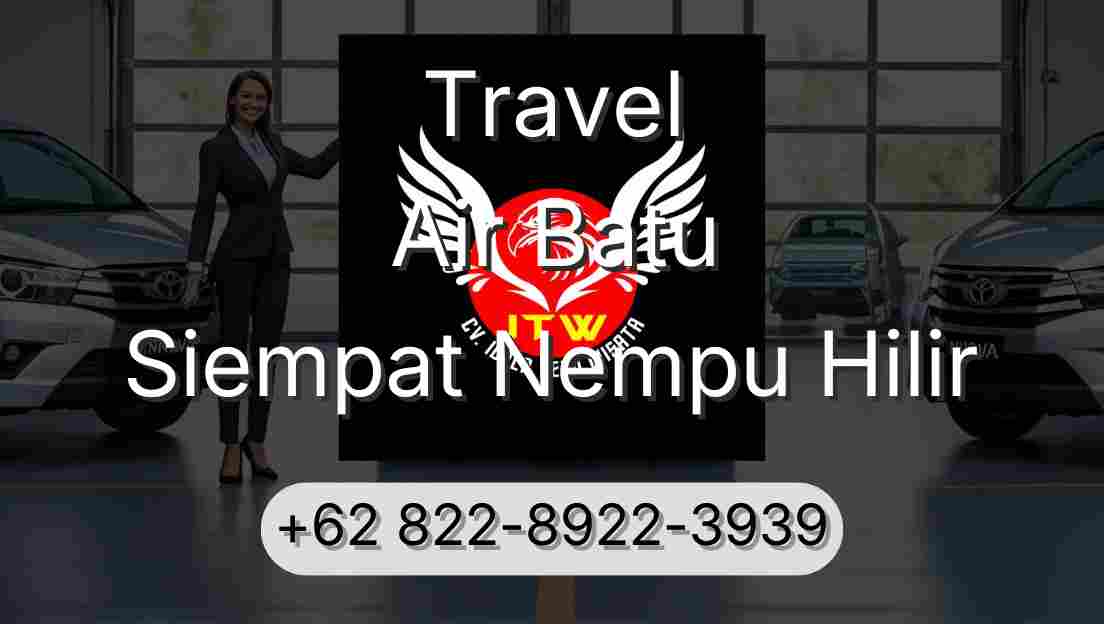Travel Air Batu Siempat Nempu Hilir