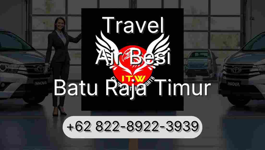 Travel Air Besi Batu Raja Timur