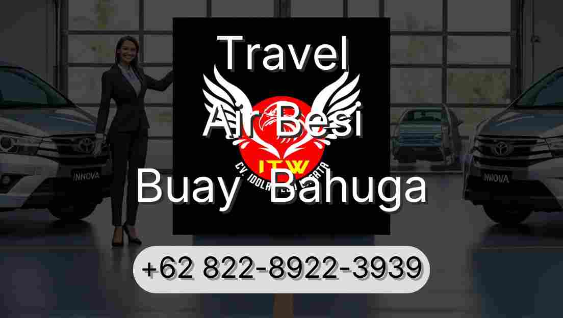 Travel Air Besi Buay  Bahuga