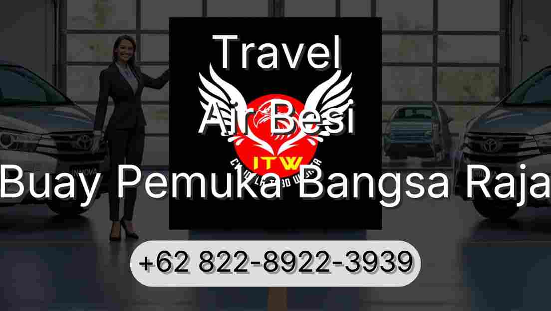 Travel Air Besi Buay Pemuka Bangsa Raja