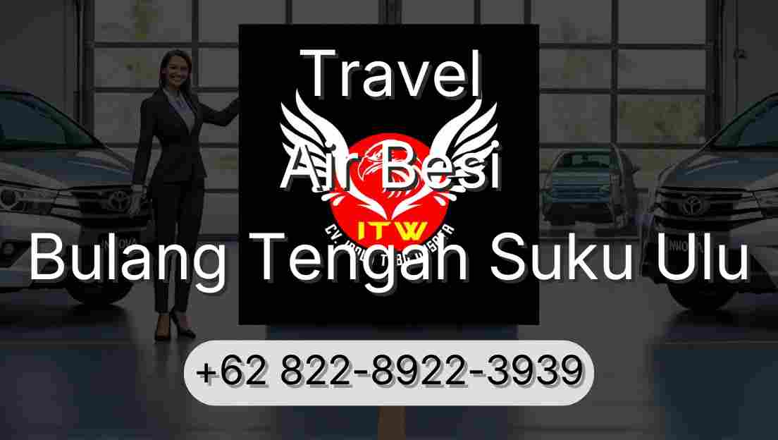 Travel Air Besi Bulang Tengah Suku Ulu