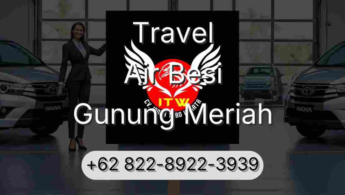 Travel Air Besi Gunung Meriah