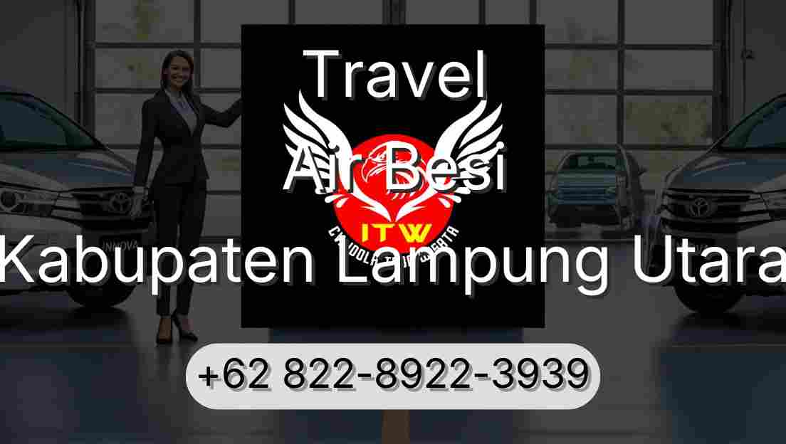 Travel Air Besi Kabupaten Lampung Utara