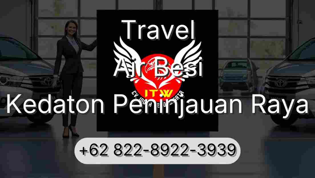 Travel Air Besi Kedaton Peninjauan Raya