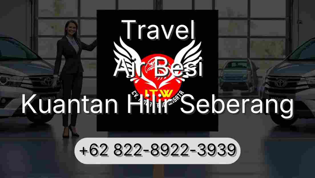 Travel Air Besi Kuantan Hilir Seberang