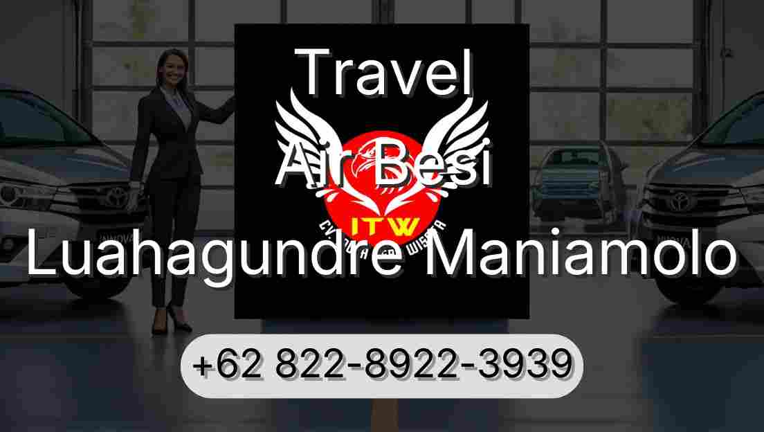 Travel Air Besi Luahagundre Maniamolo