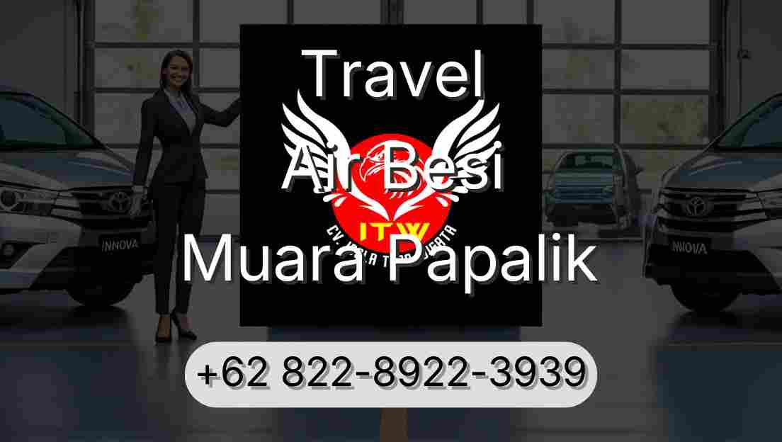 Travel Air Besi Muara Papalik