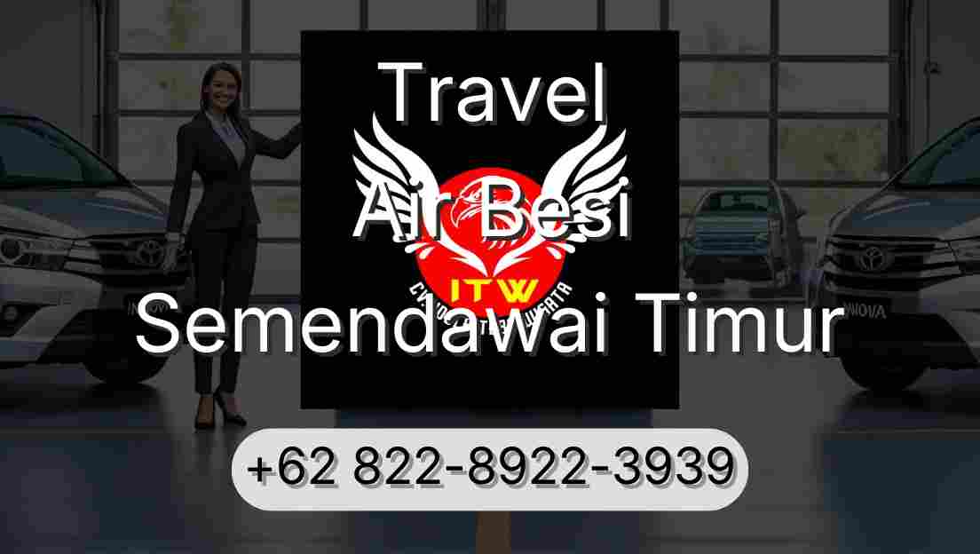 Travel Air Besi Semendawai Timur
