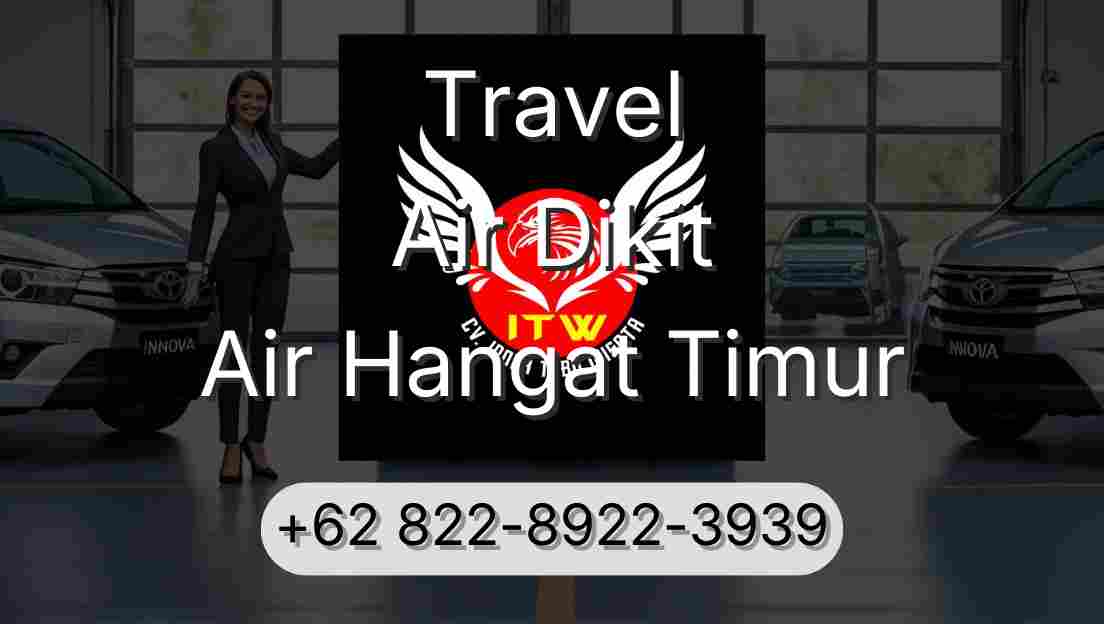Travel Air Dikit Air Hangat Timur